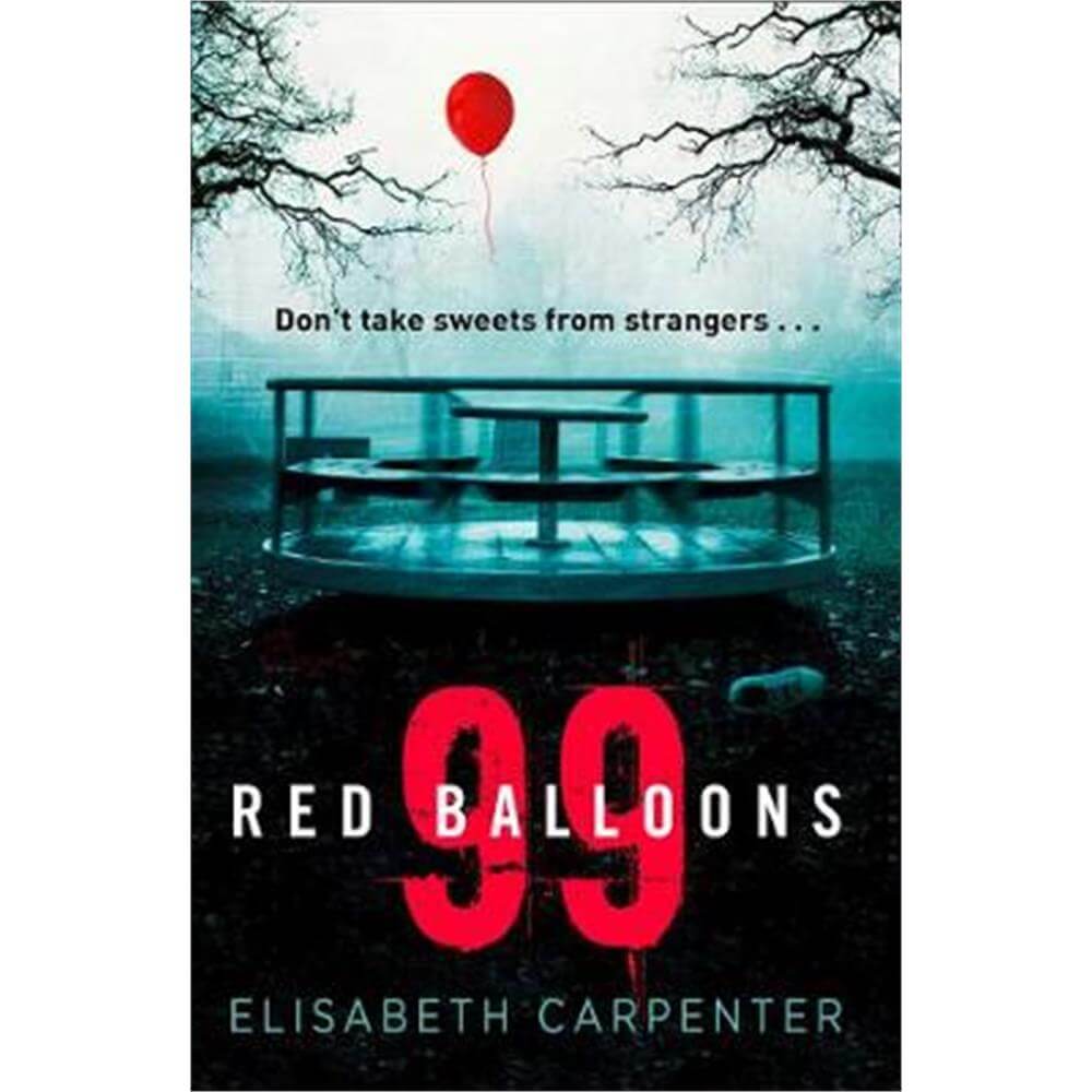 99 Red Balloons (Paperback) - Elisabeth Carpenter